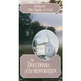 Kirtland: The Spirit of God; The Docudrama of the Restoration
