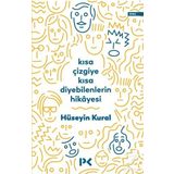 Kısa Çizgiye Kısa Diyebilenlerin Hikayesi - Hüseyin Kural