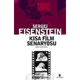 KISA FILM SENARYOSU - SERGEY MİHAİLOVİÇ EISENSTEIN