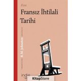 Kısa Fransız İhtilali Tarihi - Robert Matteson Johnston - İndie Yayınları