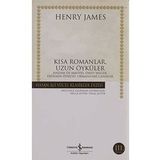 KISA ROMANLAR, UZUN ÖYKÜLER - HENRY JAMES