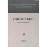 KIŞILER HUKUKU GERÇEK VE TÜZEL KIŞILER - M. KEMAL OĞUZMAN;ÖZER SELIÇI;SAIBE OKTAY ÖZDEMIR