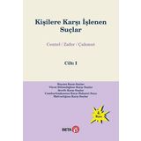 Kişilere Karşı İşlenen Suçlar Cilt 1 - Prof. Dr. Nur Centel Hamide Zafer yard ozlem yenerer cakmut