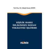 Kişilik Hakkı İhlalinden Doğan Vekaletsiz İş Görme - Gülşah Sinem Aydın