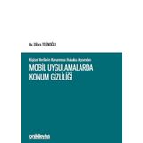 Kişisel Verilerin Korunması Hukuku Açısından Mobil Uygulamalarda Konum Gizliliği