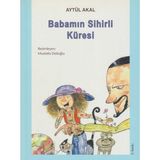 Kişisel Yayınlar Babamın Sihirli Küresi - Aytül Akal
