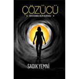 Kişisel Yayınlar Çözücü; Bir Istanbul Bilim Kurgusu -Sadık Yemni (Ilk Baskı 2013)