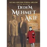 Kişisel Yayınlar Dedem Mehmet Âkif; Zorluklarla Geçen Bir Ömrün Saklı Kalmış Hikâyesi
