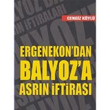 Kişisel Yayınlar Ergenekon'dan Balyoz'a Asrın Iftirası - Cengiz Köylüoğlu (Ilk Baskı 2014)