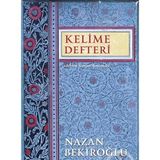 Kişisel Yayınlar Kelime Defteri: Edebiyat Üzerine Denemeler - Nazan Bekiroğlu (Ilk Baskı 2014)