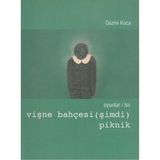 Kişisel Yayınlar Oyunlar / Bir : Vişne Bahçesi (Şimdi) - Piknik (Ilk Baskı 2006)