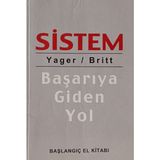 Kişisel Yayınlar Sistem - Başarıya Giden Yol Başlangıç El Kitabı Yager - Brıtt (2.el Kitaptır)