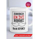 Kişiye Özel En Güzel Babaya Beyaz Kupa Bardak Hediye - Seçenek 1