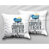 Kişiye Özel Trust Me I Am A Computer Teacher Iki Adet Baskılı Yıkanabilir Yastık Kırlent Kılıfı - Krem - 43x43