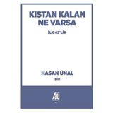Kıştan Kalan Ne Varsa - Hasan Ünal