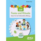 Kita aktiv U3 Feste und Rituale: Ideen für die frühkindliche Bildung