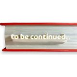 Kitap Ayracı To Be Continued - Beyaz