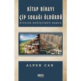 Kitap Binayı Çip Sokağı Öldürdü - Hacı Mehmet Karakaş