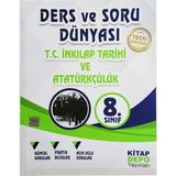 Kitap Depo Yayınları Ders ve Soru Dünyası 8. Sınıf T.C. İnkılap Tarihi ve Atatürkçülük