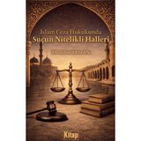 Kitap Dünyası Islam Ceza Hukukunda Suçun Nitelikli Halleri
