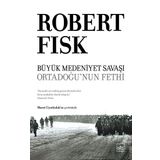 Kitap İthaki Yayınları Ciltli Büyük Medeniyet Savaşı: Orta Doğu’nun Fethi