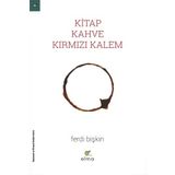 Kitap, Kahve, Kırmızı Kalem - Ferdi Bişkin