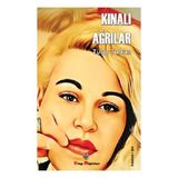 Kitap Müptelası Yayınları Kınalı Ağrılar