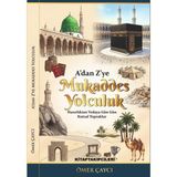 Kitap Takipçileri A'dan Z'ye Mukaddes Yolculuk Hac ve Umre Rehberi Ömer Çaycı, Kutsal Topraklar, Lebbeyk Duası, Mekke ve Medine Gezilecek Yerler