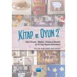 Kitap ve Oyun 2 - Okul Öncesi-İlkokul-Ortaokul Dönemi (0-14 Yaş) Okuma Etkinlikleri