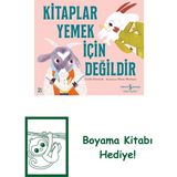 Kitaplar Yemek Için Değildir + Boyama Kitabı