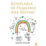 Kitaplarla ve Filmlerle Aile Eğitimi - Fatih Pulat