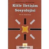 Kitle İletişim Sosyolojisi - Eyyüp Sanay
