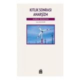 Kıtlık Sonrası Anarşizm - Murray Bookchin
