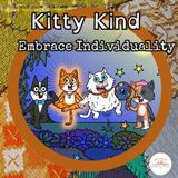 KITTY KIND - Embrace Individuality: This story isn’t just about cats—it’s about YOU