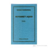 Kıyamet Aşısı - Sezai Karakoç