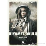 KIYAMET OKULU BIRINCI KITAP - SCOTT K. ANDREWS