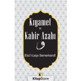 Kıyamet Ve Kabir Azabı - Ebü'l Leys Semerkandi