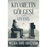 Kıyametin Gölgesi - Uyanış - Mustafa Barış Kavuşturan