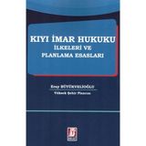Kıyı İmar Hukuku İlkeleri ve Planlama Esasları - Eray Büyükvelioğlu