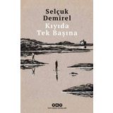 Kıyıda Tek Başına - Selçuk Demirel
