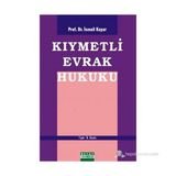 KIYMETLİ EVRAK HUKUKU - İSMAİL KAYAR