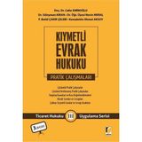 Kıymetli Evrak Hukuku Pratik Çalışmaları Ticaret Hukuku Uygulama