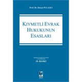 Kıymetli Evrak Hukukunun Esasları / Hasan Pulaşlı / Adalet Yayınevi / 9786052642191 / Ciltli