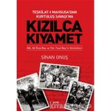 Kızılca Kıyamet - Teşkilat-ı Mahsusa’dan Kurtuluş Savaşı’na - Sinan Onuş