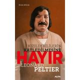 Kızılderililerin Katledilmesine Hayır - Leonard Peltier