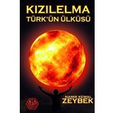 Kızılelma Türk'ün Ülküsü - Namık Kemal Zeybek