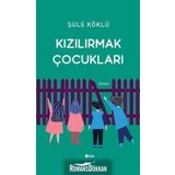 Kızılırmak Çocukları - Şule Köklü
