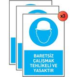 Kkdavm Iş Güvenliği 3 Adet Levhası Baretsiz Çalışmak Tehlikeli ve Yasaktır Uyarı Işaret Levhası + Bant - 25 x 35