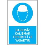 Kkdavm Iş Güvenliği Levhası Baretsiz Çalışmak Tehlikeli ve Yasaktır Uyarı Işaret Levhası + Bant - 25 x 35