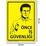 Kkdstock Önce İş Güvenliği Yapışkanlı Folyo Sticker Etiket 10 x 15 cm Uyarı Levhası - 1 Adet